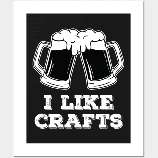 I Like Crafts - Beer brewery product Posters and Art